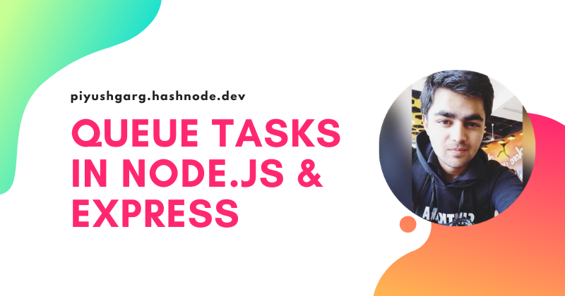 Queue tasks in node.js & express